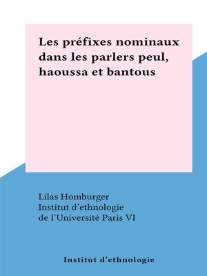 cover image of Les préfixes nominaux dans les parlers peul, haoussa et bantous